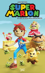 Couverture du livre SUPER MARION Tome 1 - Heuser Mélodie - 9782898384196