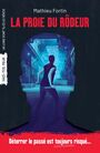 Couverture du livre La proie du rôdeur - Fortin Mathieu - 9782898410482