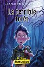 Couverture du livre La terrible forêt - Leduc Jean-Dominic - 9782898410895