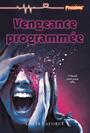 Couverture du livre Vengeance programmée - Laforce Louis - 9782898414497