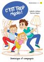 Couverture du livre C’est trop rigolo ! - Leblanc Isabelle - 9782898503436