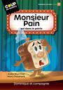 Couverture du livre Monsieur Pain est dans le pétrin - Bournival Josée - 9782898503474