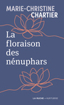 Couverture du livre Floraison des nénuphars (La) - Chartier Marie-Christine - 9782898512414
