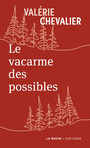 Couverture du livre Vacarme des possibles (Le) - Chevalier Valérie - 9782898512445