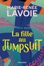 Couverture du livre Fille au jumpsuit (La) - Lavoie Marie-Renée - 9782898513756