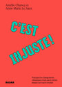 Couverture du livre C'est injuste ! : Pourquoi les changements climatiques n'ont pas - Chanez Amélie & Le Saux A.-M. - 9782898570186
