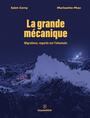 Couverture du livre Grande mécanique (La) Migrations, regards sur l'inhumain - SAINT-CERNY ANNE-MARIE - 9782898571367