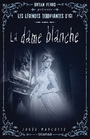 Couverture du livre Dame blanche (La) - Marcotte Josée - 9782898620645