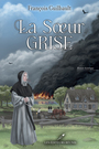 Couverture du livre La Soeur Grise - Guilbault François - 9782898670879