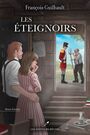 Couverture du livre Les éteignoirs - Guilbault François - 9782898671500