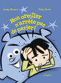 Couverture du livre Mon oreiller n'arrête pas de parler ! - BOISVERT JOCELYN - 9782898701795