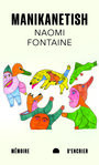 Couverture du livre Manikanetish - Fontaine Naomi - 9782898720352
