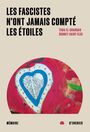 Couverture du livre Fascistes n'ont jamais compté les étoiles (Les) - Saint-Éloi Rodney - 9782898721069