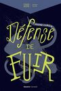 Couverture du livre Défense de fuir - Marois André - 9782898770708