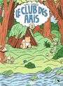 Couverture du livre Le club des amis - Tome 2 - Guerrive Sophie - 9782901000730