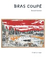 Couverture du livre Bras coupé - ASSINIWI BERNARD - 9782902039425