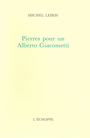 Couverture du livre Pierres pour un Alberto Giacometti - LEIRIS MICHEL - 9782905657879