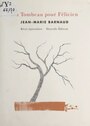 Couverture du livre Un tombeau pour felicien - BARNAUD JEAN-MARIE - 9782908487701