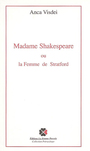 Couverture du livre Madame Shakespeare ou La femme de Stratford : correspondance(s) - VISDEI ANCA - 9782910584061
