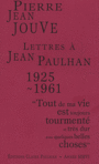 Couverture du livre Lettres à Jean Paulhan, 1925-1961 - JOUVE PIERRE JEAN - 9782912222268