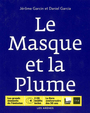 Couverture du livre Le masque et la plume - GARCIN JEROME & DANIEL GARCIA - 9782912485939