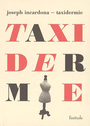 Couverture du livre Taxidermie - INCARDONA JOSEPH - 9782912667243
