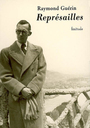 Couverture du livre Represailles - GUERIN RAYMOND - 9782912667366