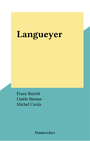 Couverture du livre Langueyer - BARTELT FRANZ - 9782912927118