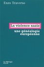 Couverture du livre La violence nazie : une genealogie europeenne - TRAVERSO ENZO - 9782913372146