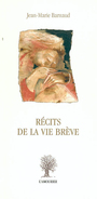 Couverture du livre Recits de la vie breve - BARNAUD JEAN-MARIE - 9782915120080
