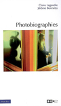Couverture du livre Photobiographies - LEGENDRE CLAIRE - 9782915286595