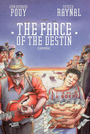 Couverture du livre The farce of the destin - POUY JEAN-BERNARD & PATRICK RA - 9782915438086