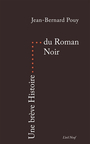 Couverture du livre Une brève histoire du roman noir - POUY JEAN-BERNARD - 9782915543254