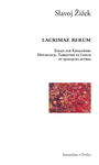 Couverture du livre Lacrimae rerum - ZIZEK SLAVOJ - 9782915547504