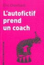 Couverture du livre Autofictif prend un coach (L') - Chevillard Éric - 9782916141794