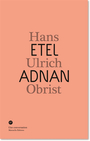 Couverture du livre Etel Adnan, Hans Ulrich Obrist : une conversation - Adnan Etel - 9782917217306