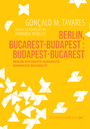 Couverture du livre Berlin, Bucarest-Budapest : Budapest-Bucarest - M. Tavares Gonçalo - 9782917817377