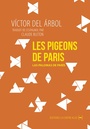 Couverture du livre Pigeons de Paris (Les) / Las palomas de Paris - Arbol Victor del - 9782917817490