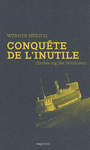 Couverture du livre Conquête de l'inutile - HERZOG WERNER - 9782918040026