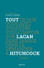 Couverture du livre Tout ce que vous avez toujours voulu savoir sur Lacan sans jamais - ZIZEK SLAVOJ - 9782918040101