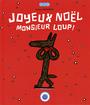 Couverture du livre Joyeux Noël Monsieur Loup ! - Miyanishi Tatsuya - 9782918857204