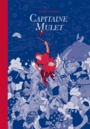 Couverture du livre Capitaine Mulet - Guerrive Sophie - 9782919242856