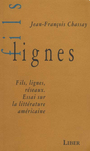 Couverture du livre Fils, lignes, reseaux. essai sur la litterature americaine - CHASSAY JEAN-FRANCOIS - 9782921569712