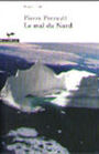 Couverture du livre Le mal du nord - PERRAULT PIERRE - 9782921603904