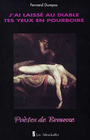 Couverture du livre J'ai laisse au diable tes yeux en pourboire - DUREPOS FERNAND - 9782921775472