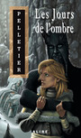 Couverture du livre Les jours de l'ombre - PELLETIER FRANCINE - 9782922145861