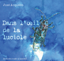 Couverture du livre Dans l'oeil de la luciole - Acquelin José - 9782922685688