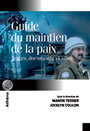 Couverture du livre Guide du maintien de la paix - COULON JOCELYN ET TESSIER MANO - 9782922865127