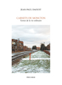 Couverture du livre Carnets de Moncton : scènes de la vie ordinaire - DAOUST JEAN-PAUL - 9782922992588