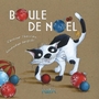 Couverture du livre Boule de Noël - Therrien Caroline - 9782923234984
